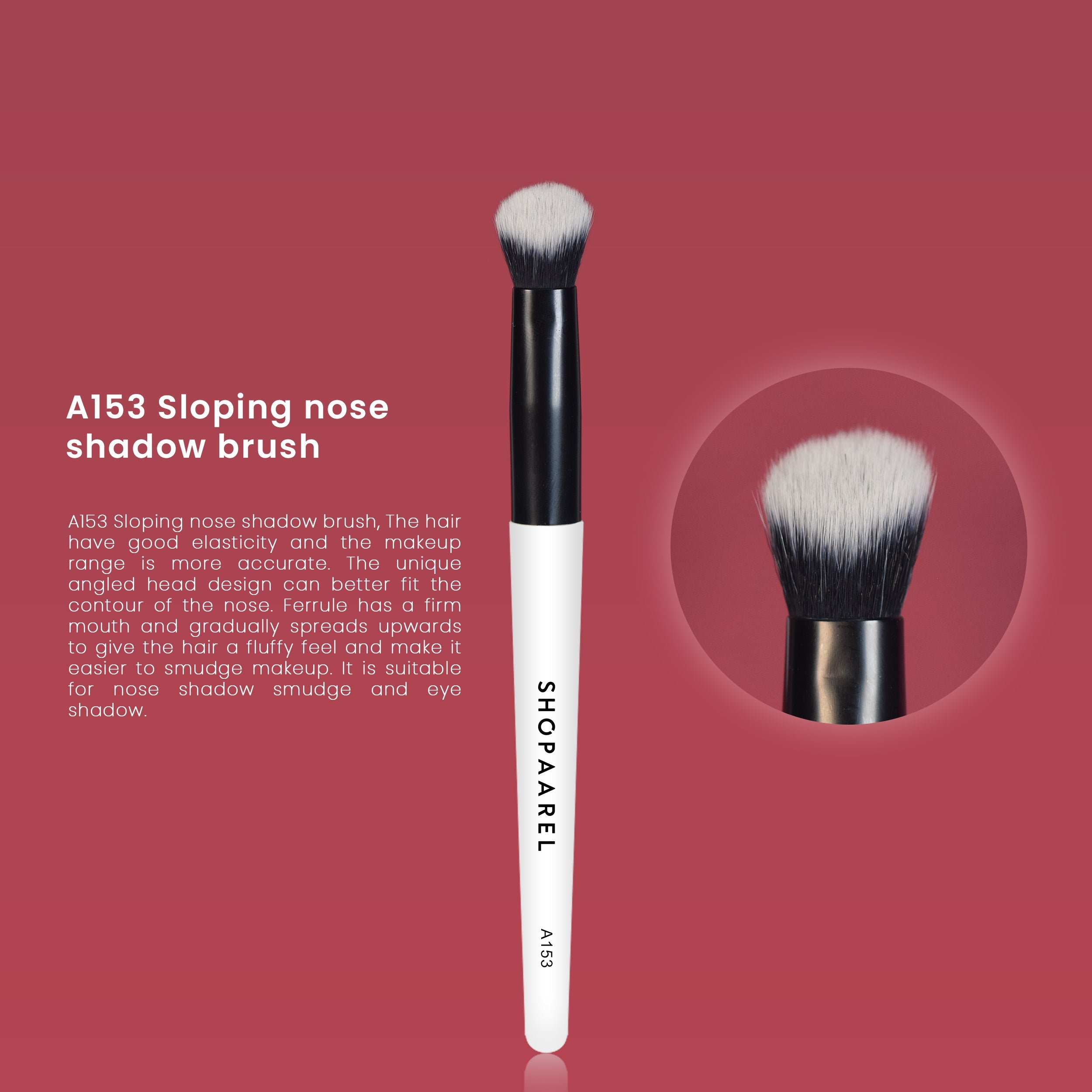 A153 Sloping nose shadow brush